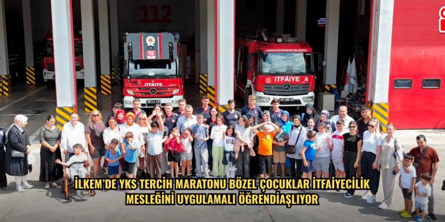 Özel çocuklar itfaiyecilik mesleğini uygulamalı öğrendi