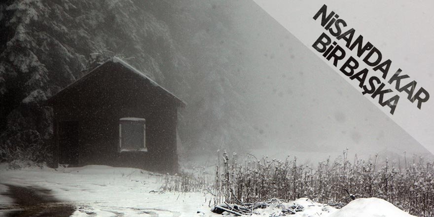 Nisan’da kar bir başka