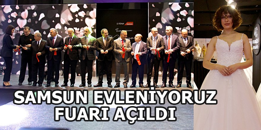 SAMSUN EVLENİYORUZ FUARI