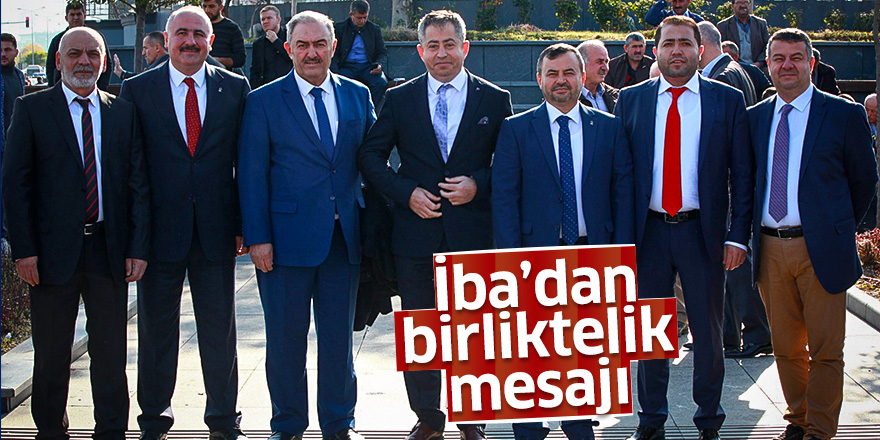 İba’dan birliktelik mesajı