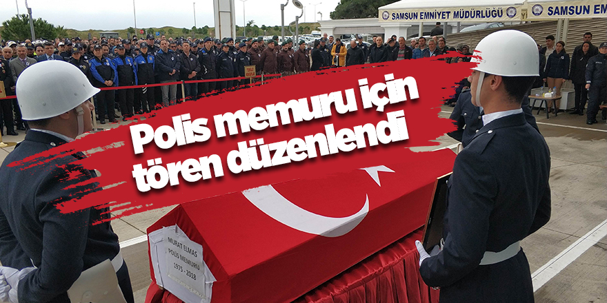 Polis memuru için tören düzenlendi 