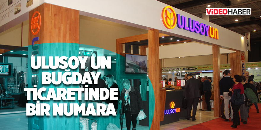 Ulusoy Un buğday ticaretinde bir numara