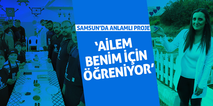 Samsun’da anlamlı proje