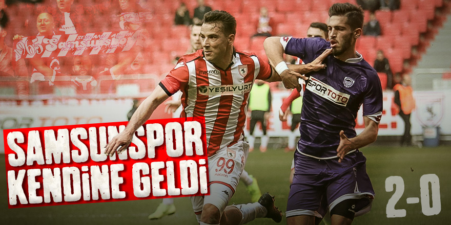 Samsunspor kendine geldi 2-0