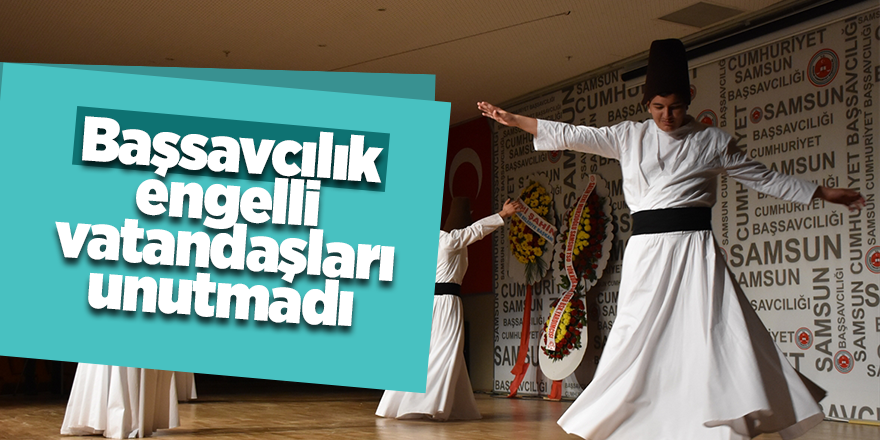 Başsavcılık engelli vatandaşları unutmadı