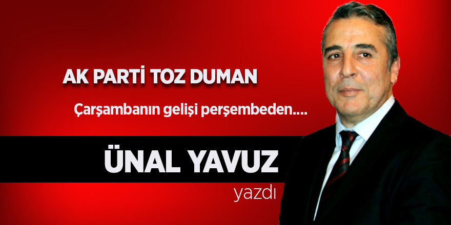 AK PARTİ TOZ DUMAN