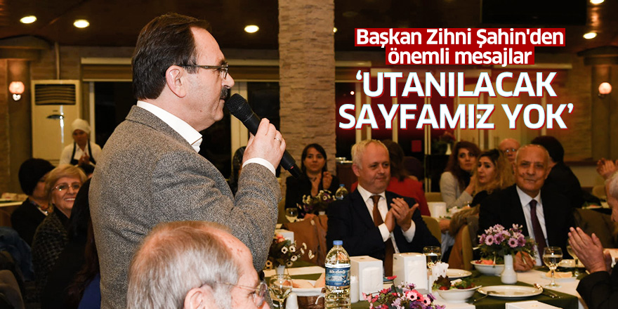 Başkan Şahin: Utanılacak sayfamız yok