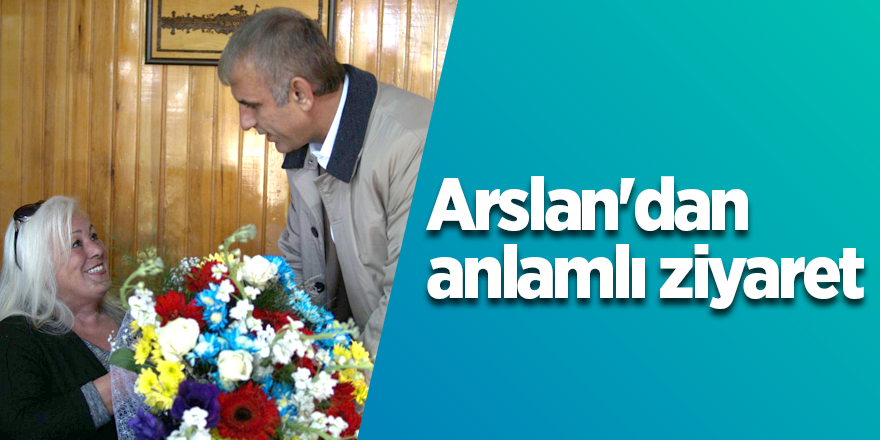 Arslan'dan anlamlı ziyaret