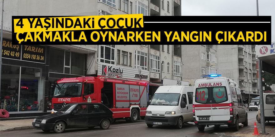 4 yaşındaki çocuk çakmakla oynarken yangın çıkardı 