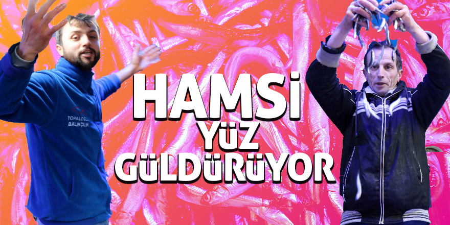 Hamsi de yüz güldürüyor 