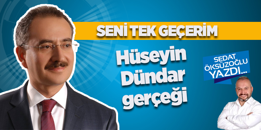 Hüseyin Dündar gerçeği