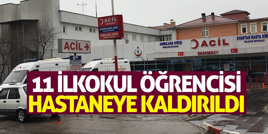 11 ilkokul öğrencisi hastaneye kaldırıldı 