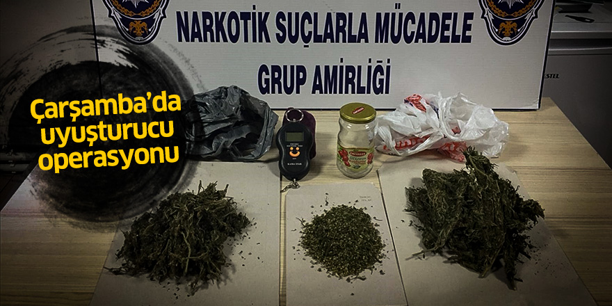 Çarşamba'da uyuşturucu operasyonu