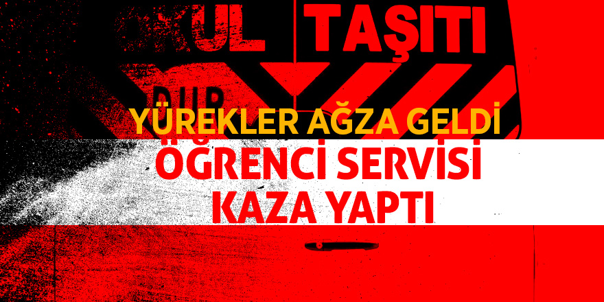 Samsun'da öğrenci servisi kaza yaptı