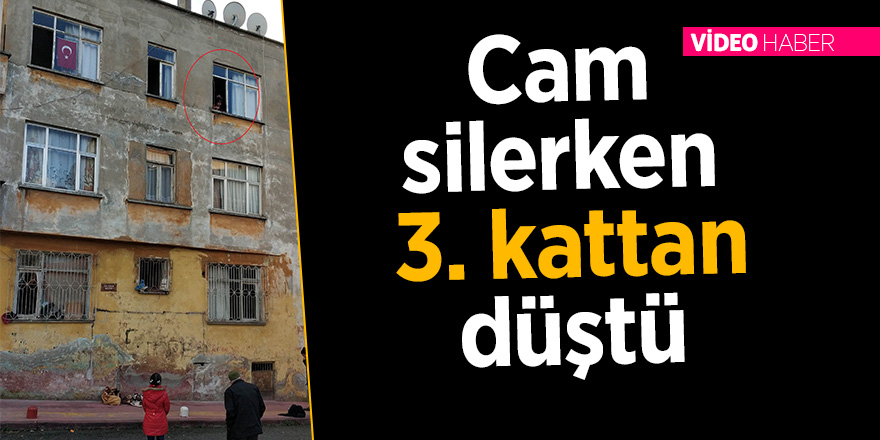 Cam silerken 3. kattan düştü 