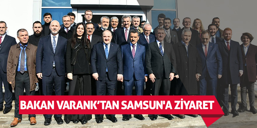 Bakan Varank’tan Samsun'a ziyaret 