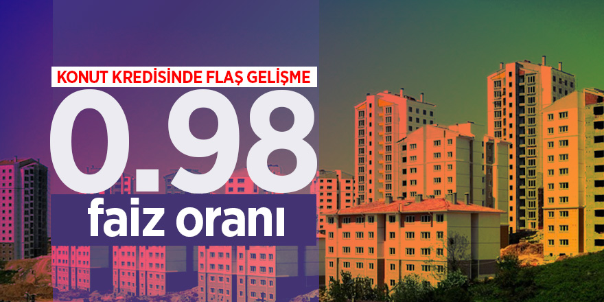 Konut kredisinde flaş gelişme