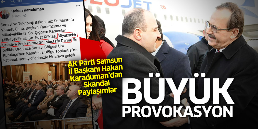 AK Parti Samsun İl Başkanı Hakan Karaduman’dan Skandal Paylaşımlar