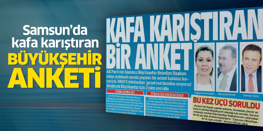 Samsun'da Kafa Karıştıran Büyükşehir Anketi