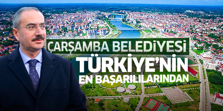 Çarşamba Belediyesi, Türkiye'nin en başarılılarından