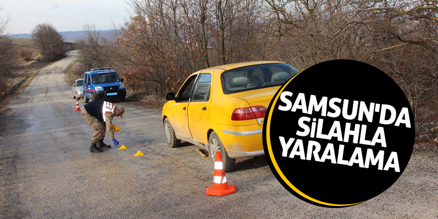 Samsun'da silahla yaralama