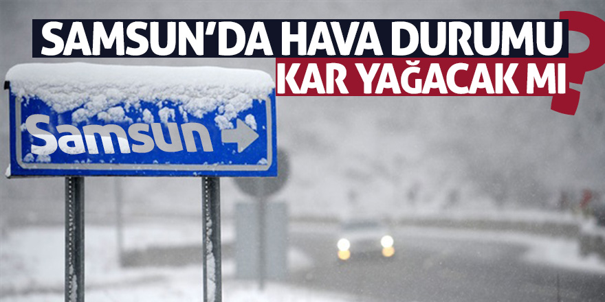 Samsun’da hava durumu 