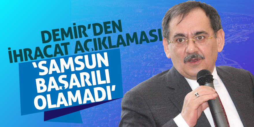 Demir’den ihracat açıklaması