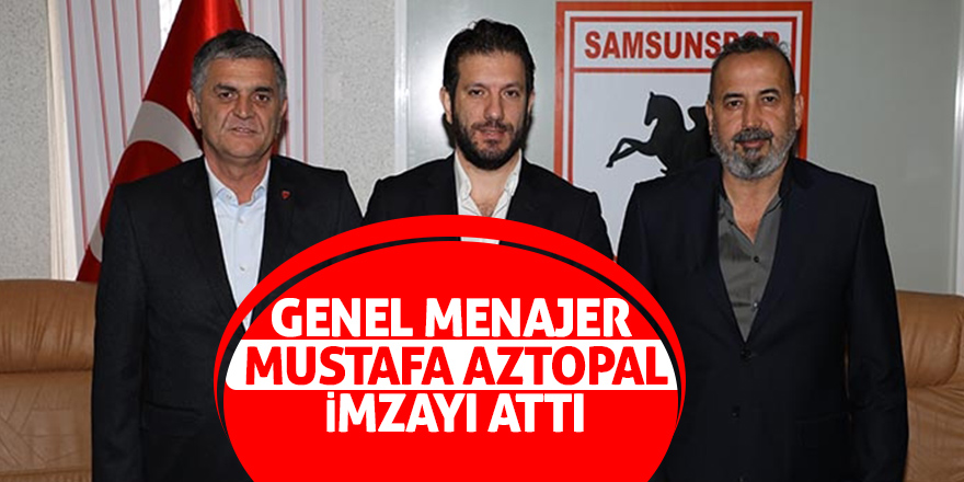 Genel Menajer Mustafa Aztopal imzayı attı 