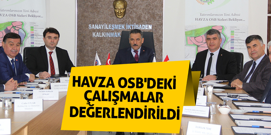 Havza OSB'deki çalışmalar değerlendirildi