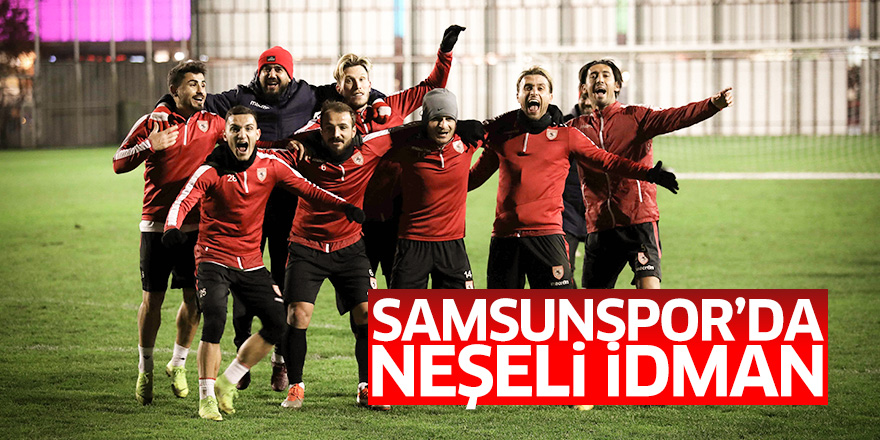 Samsunspor'da neşeli idman