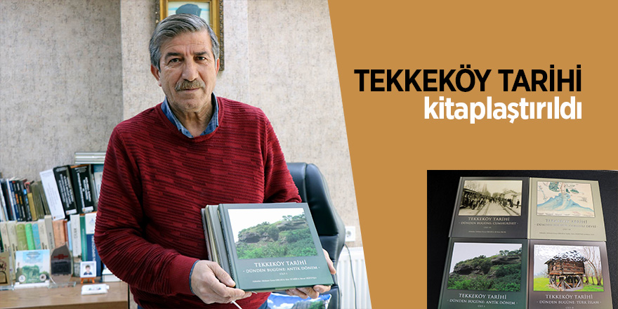 Tekkeköy tarihi kitaplaştırıldı