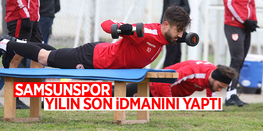 Samsunspor  yılın son idmanını yaptı