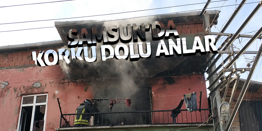 Samsun’da korku dolu anlar 