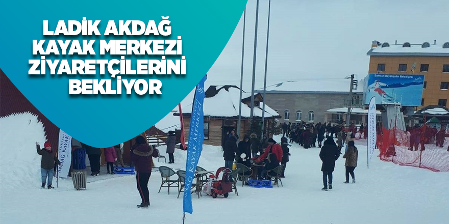 Ladik Akdağ Kayak Merkezi ziyaretçilerini bekliyor