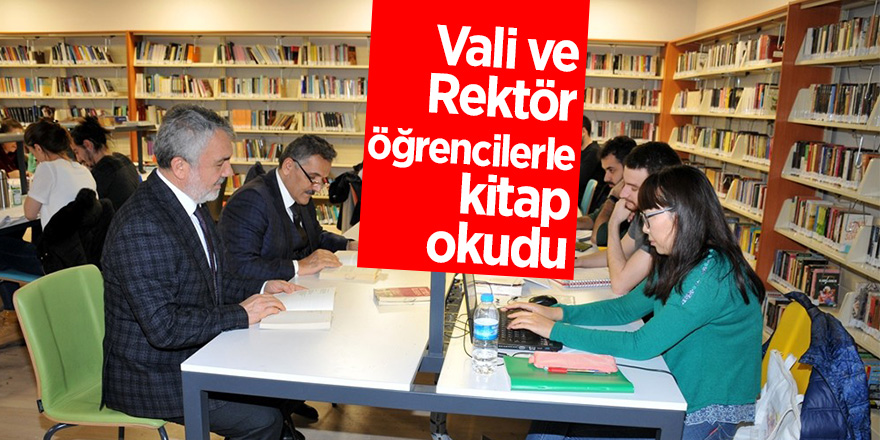 Vali ve Rektör öğrencilerle kitap okudu 