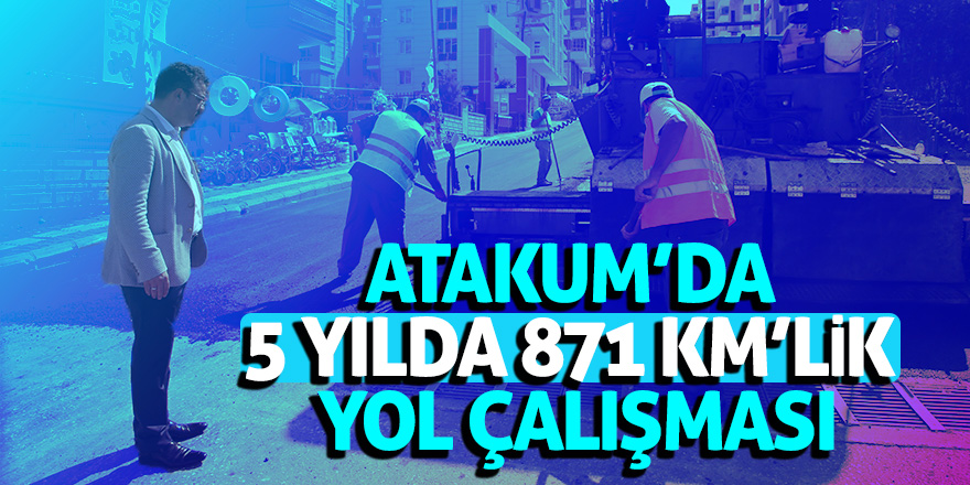 Atakum’da 5 yılda 871 km’lik yol çalışması