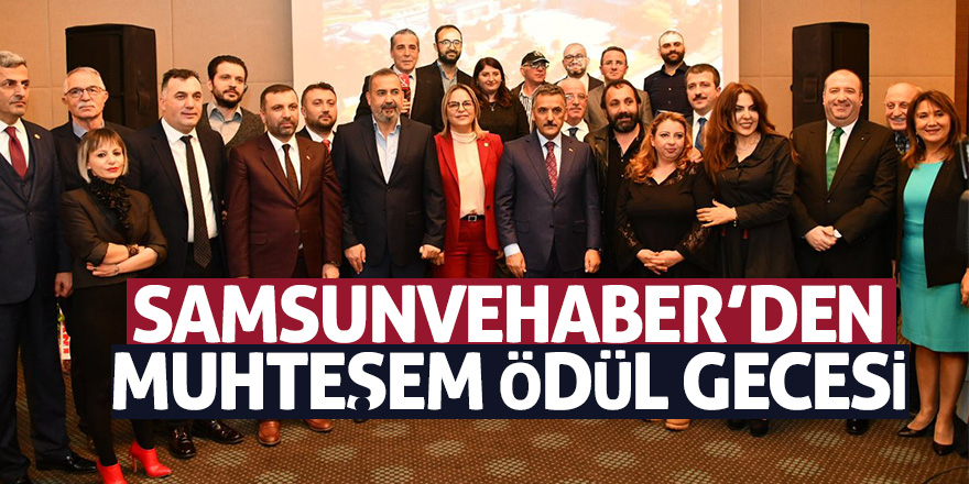 samsunvehaber’den muhteşem ödül gecesi