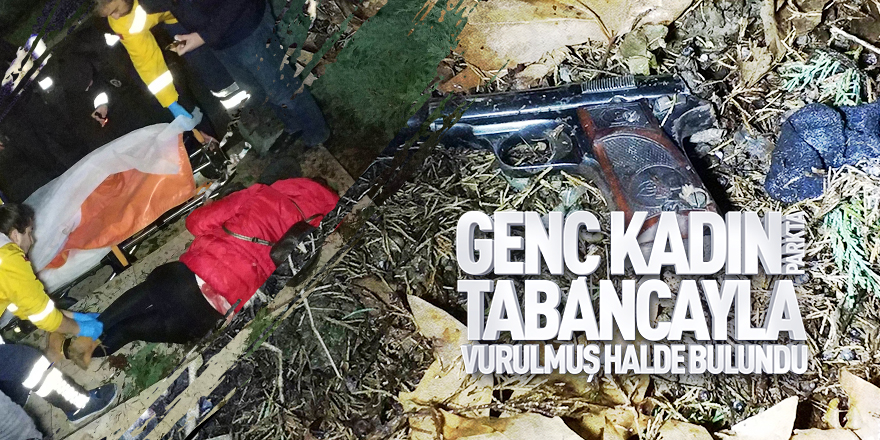 Samsun'da 21 yaşındaki kadın parkta tabancayla vurulmuş halde bulundu