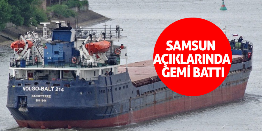 Son dakika... Samsun açıklarında gemi battı