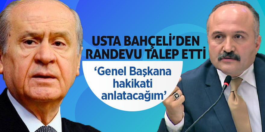 Usta Bahçeli’den randevu talep etti 