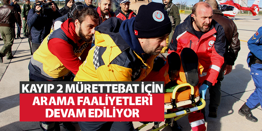 Kayıp 2 mürettebat için arama faaliyetleri devam ediliyor