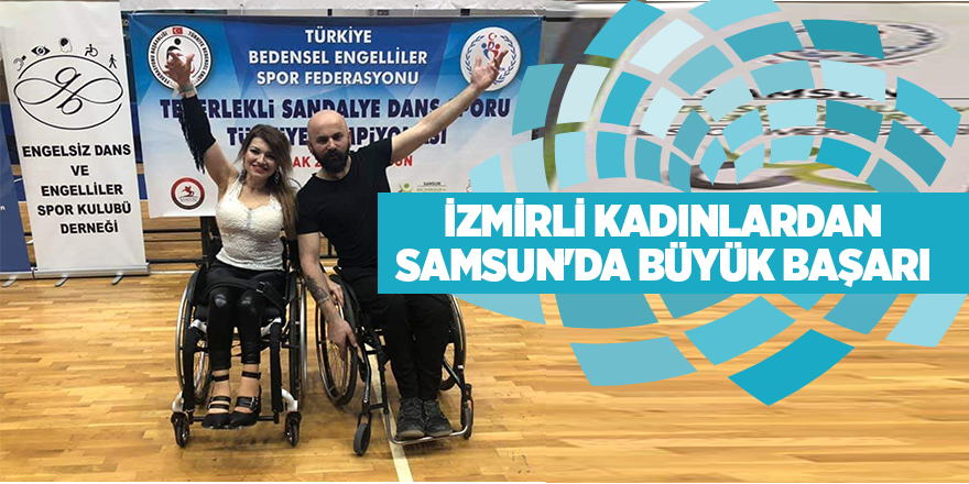 İzmirli kadınlardan Samsun'da büyük başarı