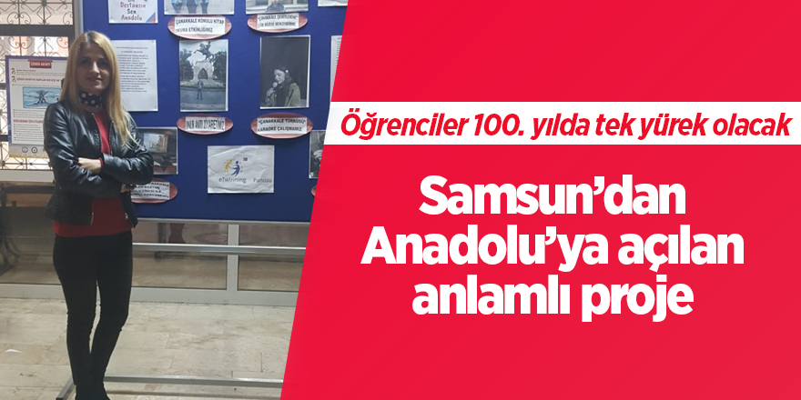 Samsun’dan Anadolu’ya açılan anlamlı proje