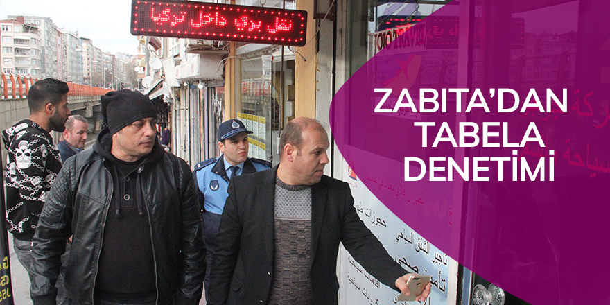 Zabıtadan 'tabela' denetimi