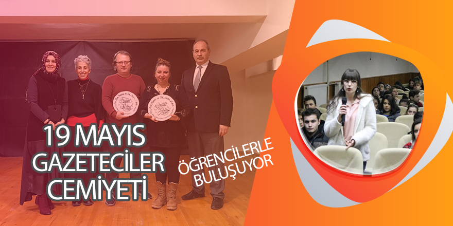 19 Mayıs Gazeteciler Cemiyeti, öğrencilerle buluşuyor