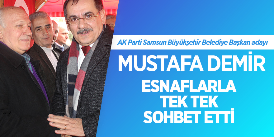 Mustafa Demir Salıpazarı'nda halka buluştu