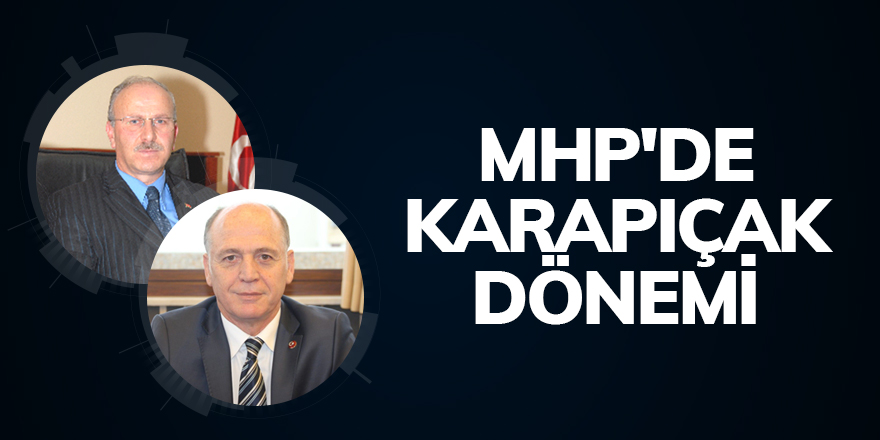 MHP'de Karapıçak dönemi