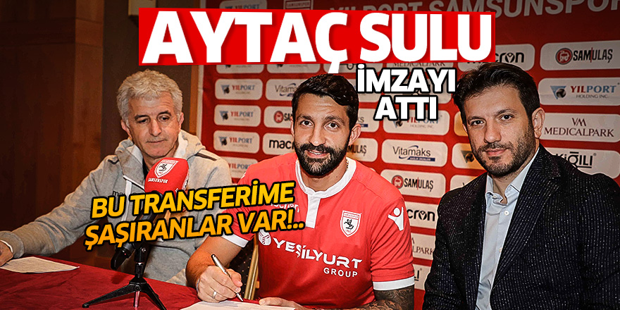 Aytaç Sulu Samsunspor'da