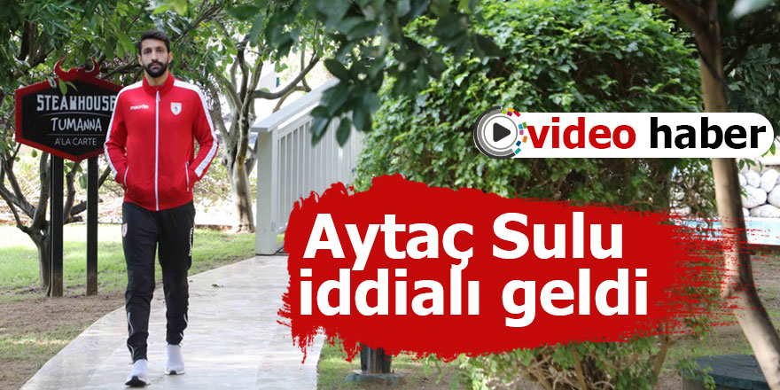 Aytaç Sulu iddialı geldi