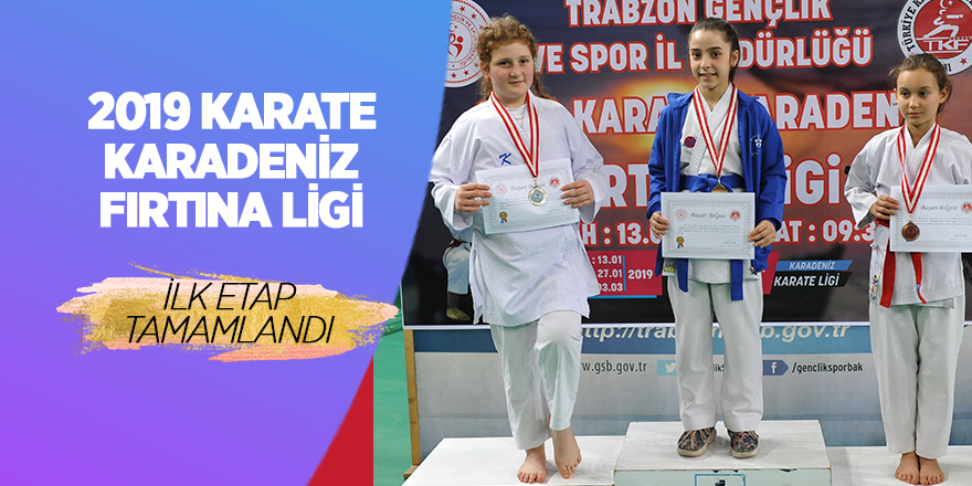 2019 Karate Karadeniz Fırtına Ligi’nin ilk etabı tamamlandı